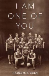 Book cover for "I Am One of You" by Nicole Eiden, WNBA-NOLA