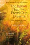 Cover for the book The Jaguars that Prowl Our Dreams by Mary Mackey.