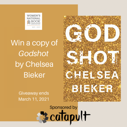 Text says Win a copy of Godshot by Chelsea Bieker Giveaway ends March 11 Sponsored by Catapult and it shows the book cover