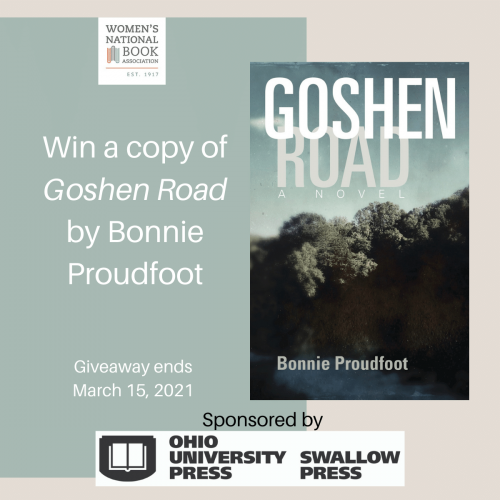 Text says Win a copy of Goshen Road by Bonnie Proudfoot Giveaway ends March 11 Sponsored by Catapult and it shows the book cover