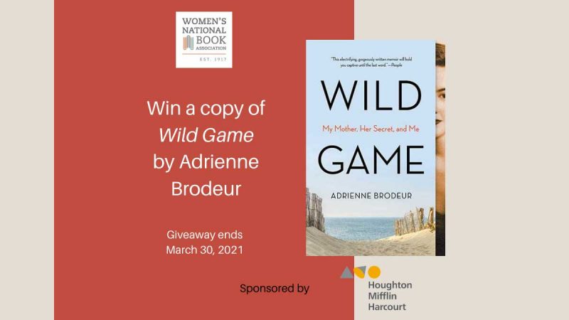 Win a copy of Wild Game by Adrienne Brodeur. Giveaway ends March 30, 2021. Book cover, and WNBA logo, and sponsor logo shown.