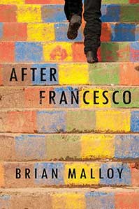 Book cover for After Francesco has concrete steps that are multi-colored by faded paint. The bottom half of two legs are shown wearing black pants and shoes and walking up steps.