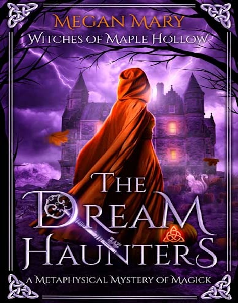 The Dream Haunters, a Metaphysical Mystery of Magick