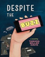 Despite the Buzz, by Tamara Miller Davis