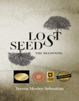 Lost Seeds -The Beginning, by Teresa Sebastian
